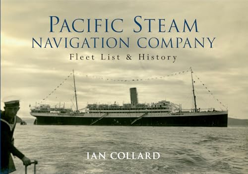 The Pacific Steam Navigation Company: Fleet List & History